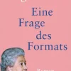 Piper Verlag GmbH Biografische Romane*Eine Frage des Formats