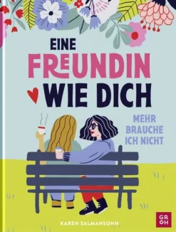 Groh Verlag Familie & Freundschaft*Eine Freundin wie dich, mehr brauche ich nicht