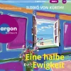 Eine halbe Ewigkeit*Argon Verlag GmbH