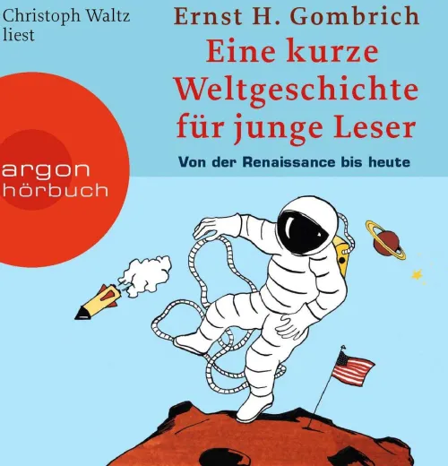 Argon Sauerländer Audio Kinder- & Jugendbücher·Wissen & Sachbücher*Eine kurze Weltgeschichte für junge Leser: Von der Renaissance bis heute