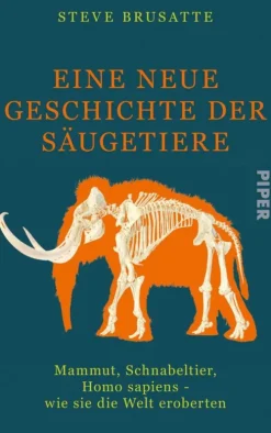 Piper ebooks Naturwissenschaften & Technik-Eine neue Geschichte der Säugetiere