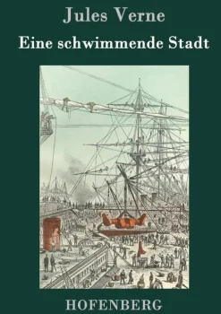 Eine schwimmende Stadt*Henricus - Edition Deutsche Klassik GmbH, Berlin Outlet