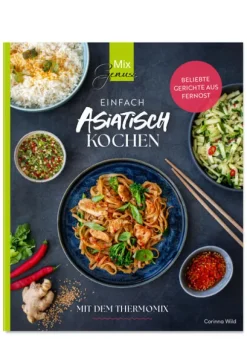 Wild, C.T. Verlag Thermomix®|Kochbücher Nach Zubereitung-Einfach ASIATISCH kochen