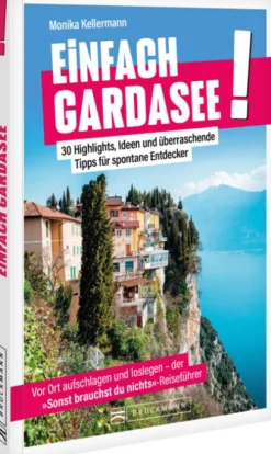 Bruckmann Verlag GmbH Reiseführer*Einfach Gardasee!