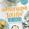 riva Verlag Vegetarisch|Meal Prep*Einfach gesund kochen für Kinder