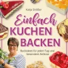 Eulogia Verlags GmbH Star-Köche|Kochbücher Nach Zutaten-Einfach Kuchen backen