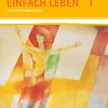 Klett Ernst /Schulbuch Nach Fächern·Religion & Philosophie*Einfach Leben. Katholische Religion für Realschulen in Baden-Württemberg. Schülerband 5./6. Jahrgangsstufe