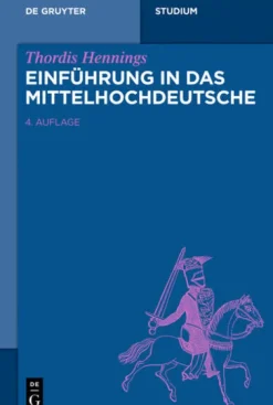 Walter de Gruyter Sprachwissenschaften*Einführung in das Mittelhochdeutsche