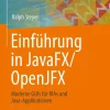 Springer Fachmedien Wiesbaden Computer & Internet-Einführung in JavaFX/OpenJFX