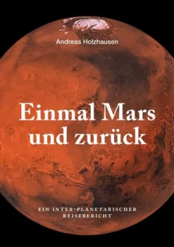 Einmal Mars und zurück*BoD - Books on Demand Best