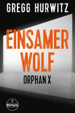 Omondi UG Spionagethriller*Einsamer Wolf. Ein Orphan X-Thriller von Gregg Hurwitz