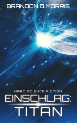 Belle Epoque Verlag Apokalypse / Postapokalypse-Einschlag: Titan