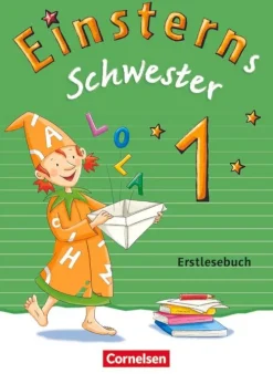 Cornelsen Verlag GmbH Nach Schulform·Grundschule|Nach Schulform·Förderschule-Einsterns Schwester - Erstlesen 1. Schuljahr. Erstlesebuch