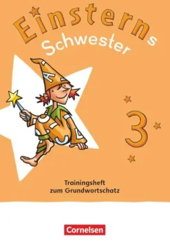 Einsterns Schwester - Sprache und Lesen 3. Schuljahr. Trainingsheft zum Grundwortschatz - Leihmaterial*Cornelsen Verlag GmbH Clearance