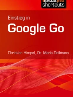 entwickler.press Computer & Internet-Einstieg in Google Go