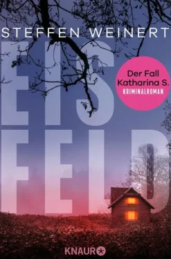 Knaur eBook True Crime-Eisfeld - Der Fall Katharina S.