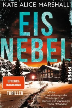 Piper Verlag GmbH Psychothriller|Thriller*Eisnebel