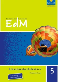 Schroedel Verlag GmbH Abi Trainer·Mathematik-Elemente der Mathematik Klassenarbeitstrainer 5. Niedersachsen