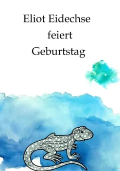 Eliot Eidechse feiert Geburtstag*tredition New