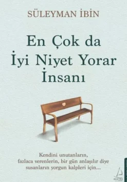 Destek Yayinevi Türkische Bücher*En Cok da Iyi Niyet Yorar Insani