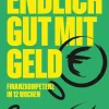 Endlich gut mit Geld*Campus Verlag GmbH Sale