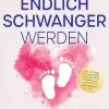 Edition Lunerion Eltern & Kind*Endlich schwanger werden: Das ganzheitliche Kinderwunsch Buch für Frauen, die nichts dem Zufall überlassen wollen - inkl. 30 Tage Hormonreset, Step-by-Step Anleitungen, praktischen Alltagstipps uvm.