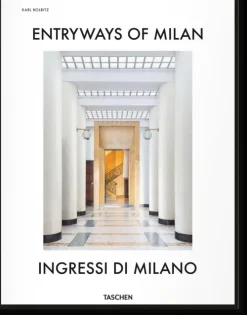Taschen GmbH Architektur & Wohnen*Entryways of Milan. Ingressi di Milano