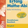 Freiburger Verlag Abi Trainer·Mathematik-Erfolg im Mathe-Abi 2026 Grundwissen Basisfach Baden-Württemberg
