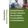 Cornelsen Verlag GmbH Wirtschaft|Wirtschaft-Erfolgreich im Beruf - Kompendium Fachwirt/-in-Prüfung Gesundheits- und Sozialwesen - Fach- und Studienbücher (2. überarb. u. aktual. Auflage)