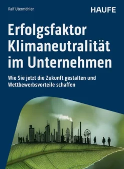 Erfolgsfaktor Klimaneutralität im Unternehmen*Haufe Lexware GmbH Sale