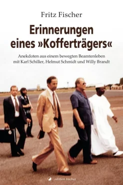 edition fischer Politik-Erinnerungen eines "Kofferträgers"
