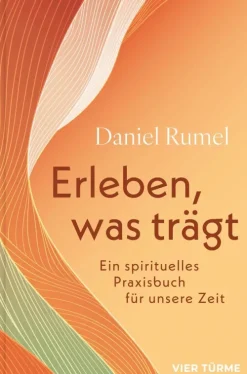 Erleben, was trägt*Vier-Türme-Verlag New