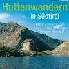Bruckmann Verlag GmbH Wandern*Erlebnis Wandern: Hüttenwandern in Südtirol