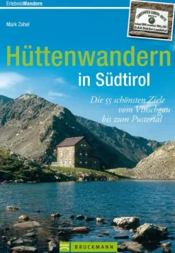 Bruckmann Verlag GmbH Wandern*Erlebnis Wandern: Hüttenwandern in Südtirol
