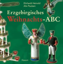 Husum Druck Ethnologie-Erzgebirgisches Weihnachts-ABC