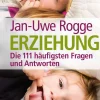 Erziehung - die 111 häufigsten Fragen und Antworten*Rowohlt Verlag GmbH Hot