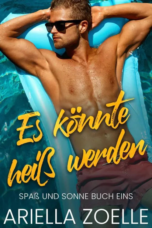 Sarayashi Publishing Queere Romane*Es könnte heiß werden (Spaß und Sonne, #1)