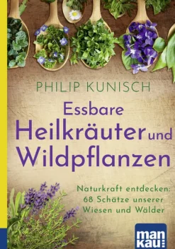 Essbare Heilkräuter und Wildpflanzen. Kompakt-Ratgeber*Mankau Verlag Outlet