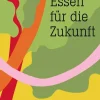 Essen für die Zukunft*DuMont Buchverlag GmbH Outlet