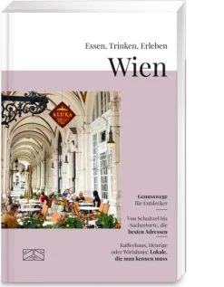 ZS Verlag Hotel- & Restaurantführer-Essen, Trinken, Erleben - Wien