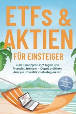 ONIX Media Rechtsratgeber*ETFs & Aktien für Einsteiger: Zum Finanzprofi in 7 Tagen und finanziell frei sein - Depot eröffnen, Analyse, Investitionsstrategien etc. - inkl. Persönlichkeitstest, Spar- und Investmentchallenge