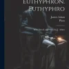 Creative Media Partners, LLC Griechische Bücher*Euthyphron. Euthyphro; with introd. and notes by J. Adam