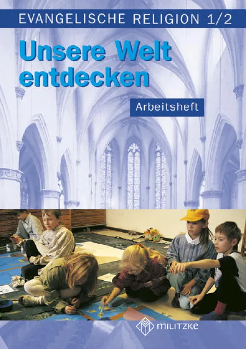 Militzke Verlag GmbH Nach Fächern·Religion & Philosophie*Evangelische Religion. Klassen 1/2. Arbeitsheft. Mecklenburg-Vorpommern, Sachsen, Sachsen-Anhalt, Thüringen