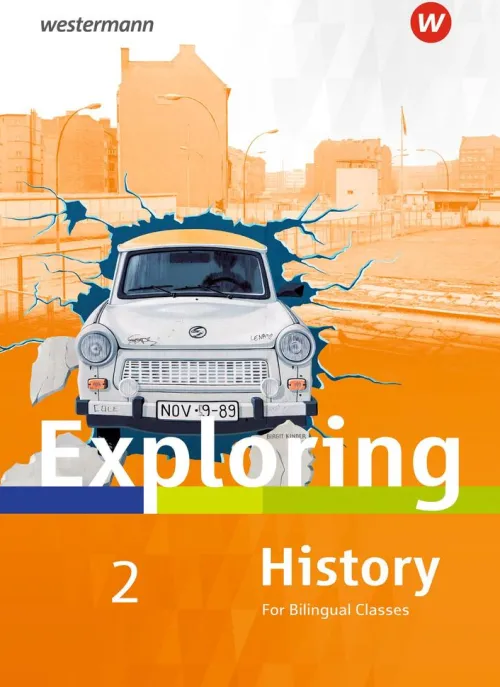 Westermann Schulbuch Nach Fächern·Geschichte*Exploring History SI. Textbook 2.Ausgabe 2017