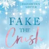 Fake the Crush (Play it Fake 1)*Impress Sale