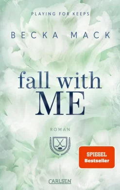 Carlsen Sports Romance|Reich, Berühmt, Mächtig*Fall With Me (Playing for Keeps 4)