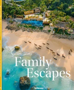 teNeues Verlag ein Imprint des Gestalten Verlags Hotel- & Restaurantführer|Architektur & Wohnen*Family Escapes