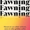 Ullstein Allegria Spiritualität-Fawning - die unterschätzte Trauma-Reaktion