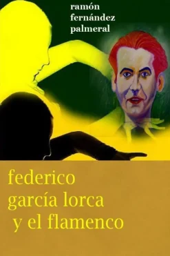 Federico García Lorca y el Flamenco*Lulu.com Outlet