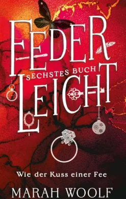 Kinder Marah Woolf Märchen & Sagen-FederLeicht. Wie der Kuss einer Fee.